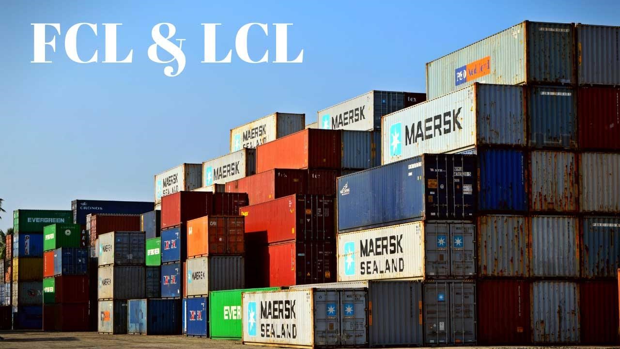 Tìm hiểu sự khác nhau giữa FCL và LCL trong xuất nhập khẩu