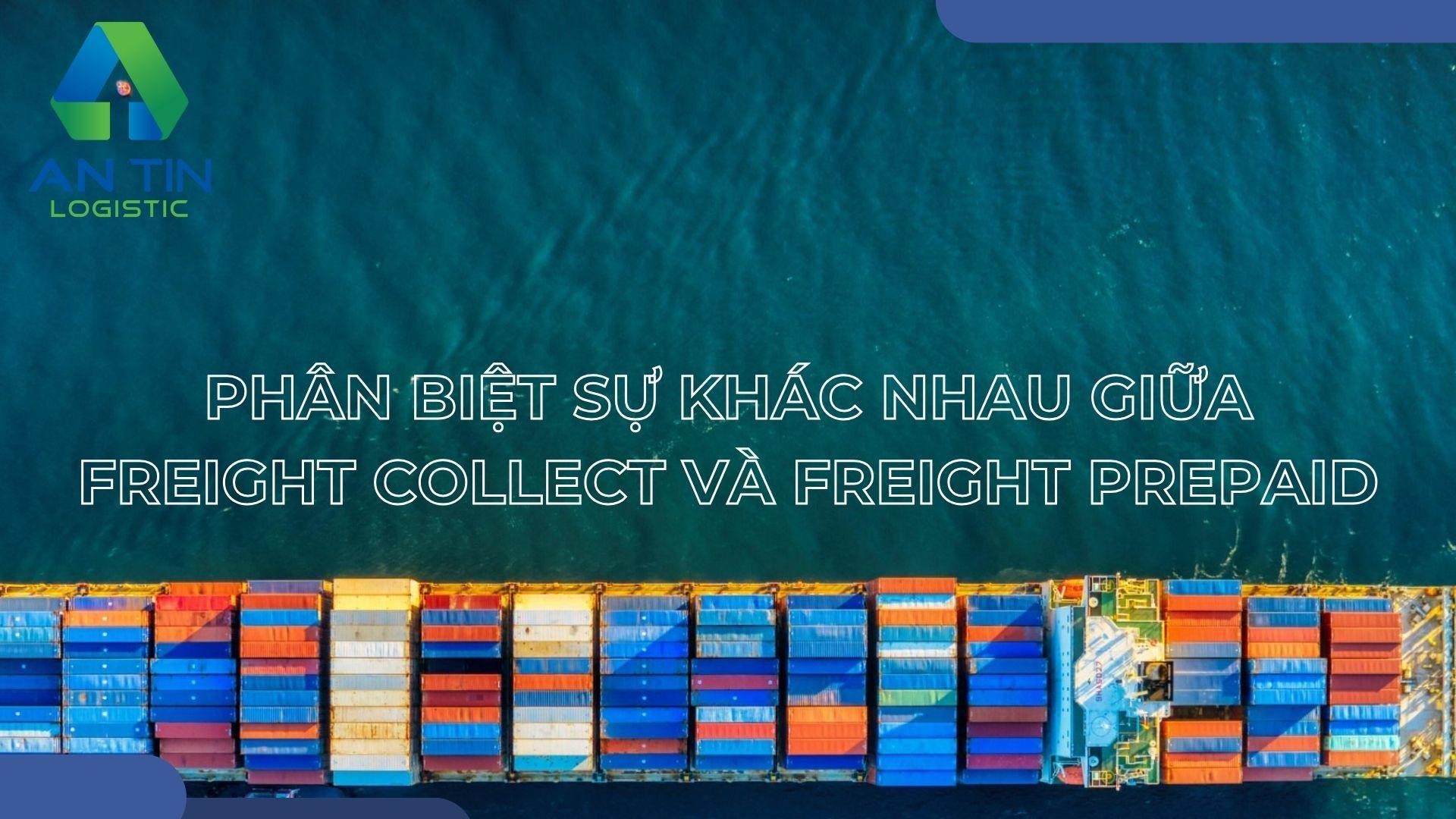 Phân biệt sự khác nhau giữa Freight Collect và Freight Prepaid