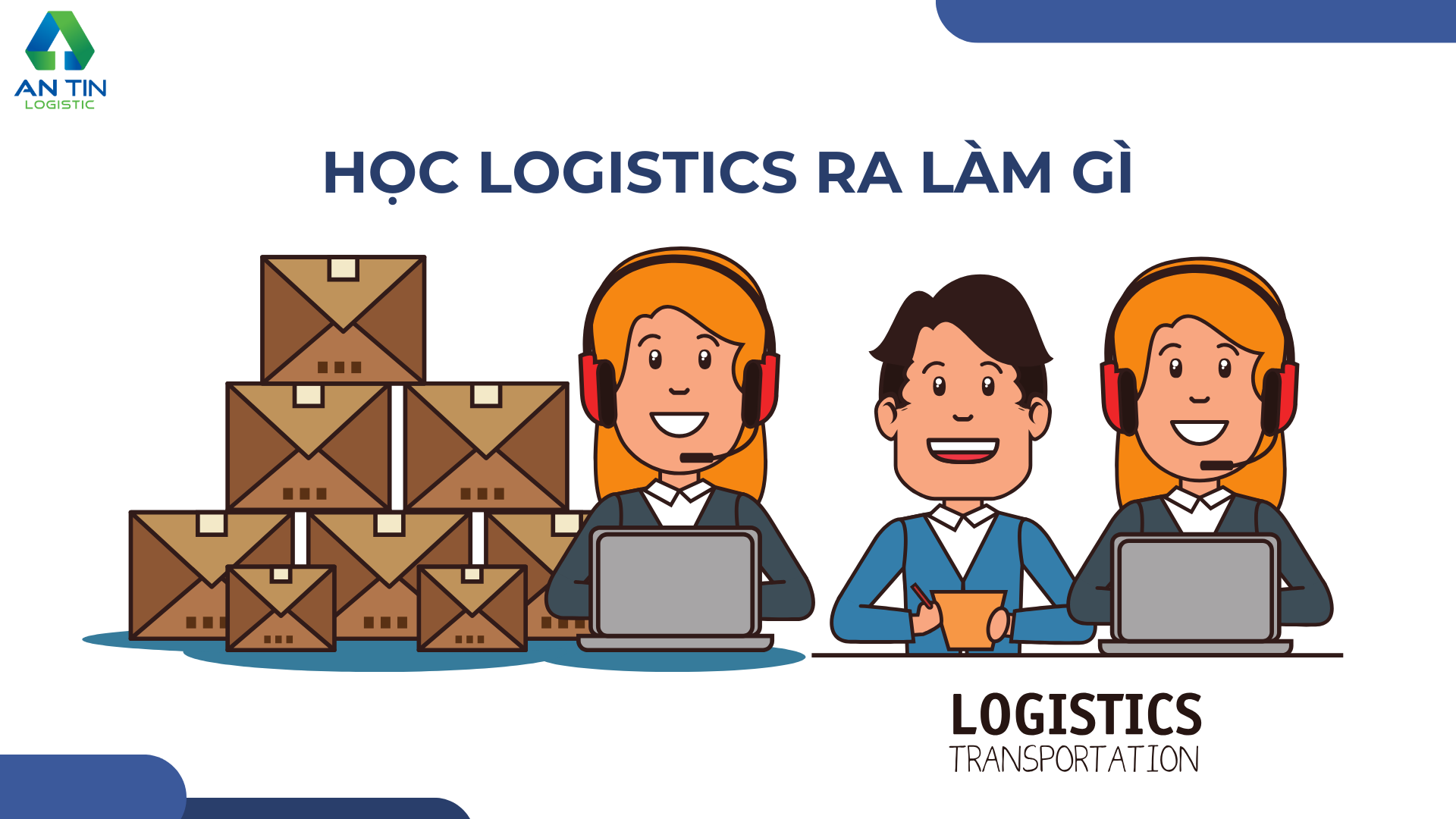 Học Logistics ra làm gì, làm ở đâu?